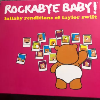 Andrew Bissell: Rockabye Baby! Lullaby Renditions Of Taylor Swift