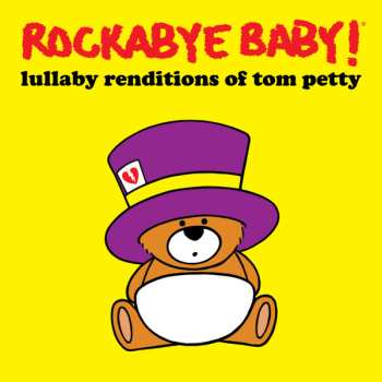 Album Andrew Bissell: Rockabye Baby! Lullaby Renditions of Tom Petty