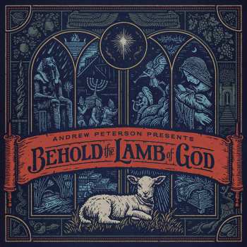 Album Andrew Peterson: Behold The Lamb Of God