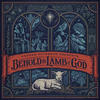 LP Andrew Peterson: Behold The Lamb Of God 593694