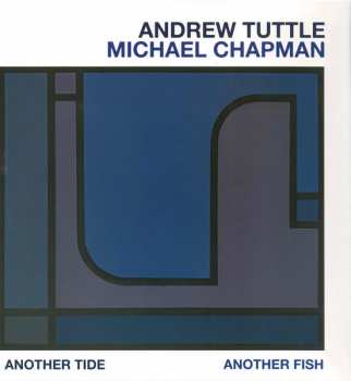 Album Andrew Tuttle: Another Tide Another Fish