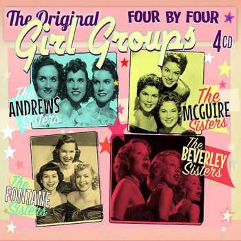 4CD The Andrews Sisters: Four By Four The Original Girl Groups 543688