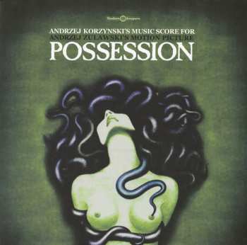 Andrzej Korzyński: Andrzej Korzynski's Music Score For Andrzej Zuławski's Motion Picture Possession