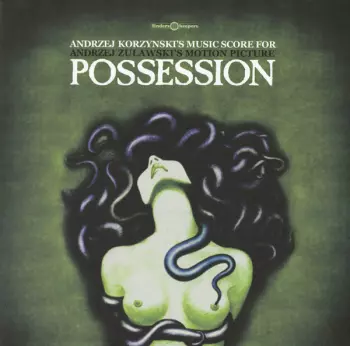 Andrzej Korzynski's Music Score For Andrzej Zuławski's Motion Picture Possession