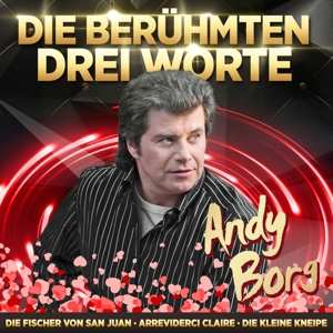 Album Andy Borg: Jahrtausendhits - Die Beruhmten Drei Worte