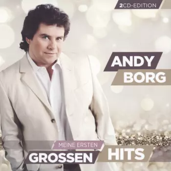 Andy Borg: Meine Ersten Grossen Hits