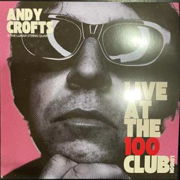 Album Andy Crofts: Live At The 100 Club