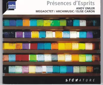 Andy Emler Mega Octet: Présences D'Esprits