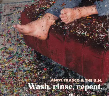 Andy Frasco & The U.N.: Wash, Rinse, Repeat.