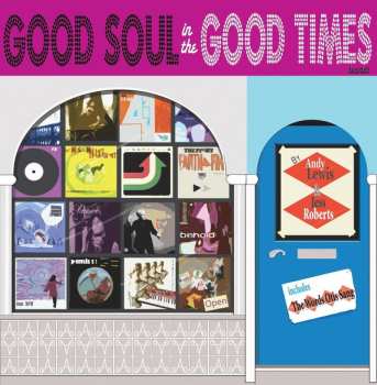 Album Andy Lewis: A Good Soul In The Good Times