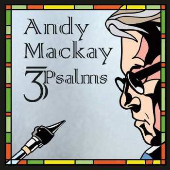 CD Andy Mackay: 3 Psalms 94181