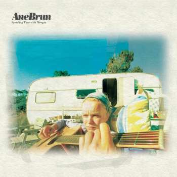 LP Ane Brun: Spending Time With Morgan 652632