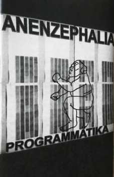 Album Anenzephalia: Programmatika