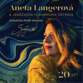 Album Aneta Langerová: Zázračná Písně Krajina 20 Let Symfonická