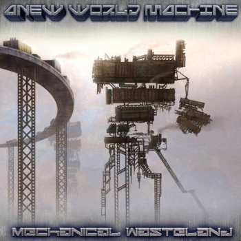 Album Anew World Machine: Mechanical Wasteland