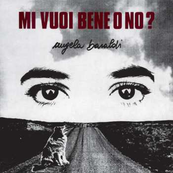 LP Angela Baraldi: Mi Vuoi Bene O No? CLR | LTD 589302