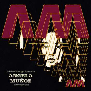 Angela Munoz:  Adrian Younge Presents: Angela Muñoz Introspection