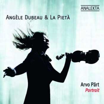 Album Angèle Dubeau: Arvo Pärt, Portrait