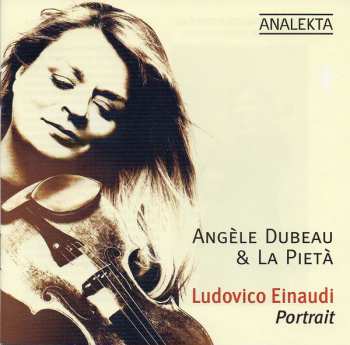 CD Angèle Dubeau: Ludovico Einaudi: Portrait 564088