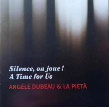 CD Angèle Dubeau: Silence, On Joue! A Time For Us 369665