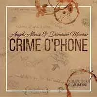 Angelo Albani & Damiano Marino: Crime O'phone