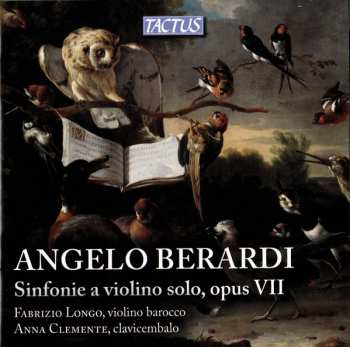 Angelo Berardi: Sinfonie A Violino Solo, Opus VII