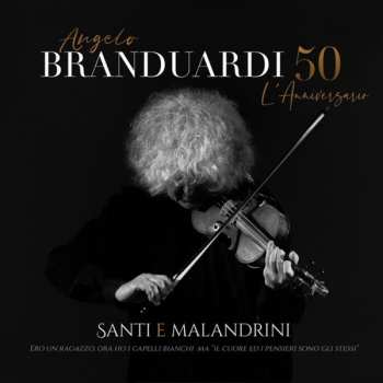 Album Angelo Branduardi: Santi E Malandrini - Angelo Branduardi 50 L'Anniversario