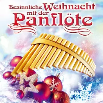 Besinnliche Weihnacht Mit Der Panflöte