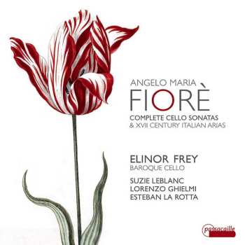 Album Elinor Frey: Complete Cello Sonatas & XVII Century Italian Arias