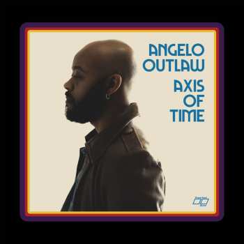 LP Angelo Outlaw: Axis Of Time CLR | LTD 637400