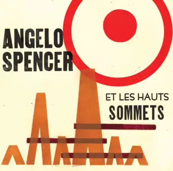 Angelo Spencer Et Les Hauts Sommets