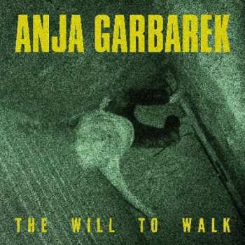 Album Anja Garbarek: The Will To Walk