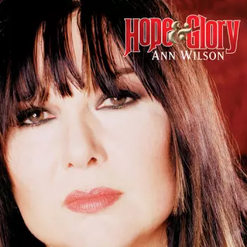 Ann Wilson: Hope & Glory