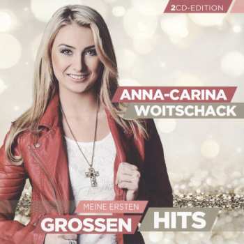 Anna-Carina Woitschack: Meine Ersten Grossen Hits