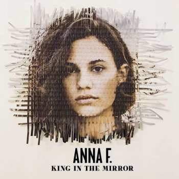 Album Anna F.: King In The Mirror