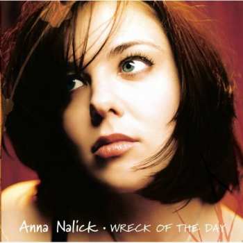 CD Anna Nalick: Wreck Of The Day 627486