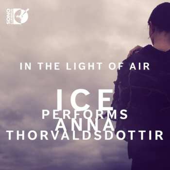 Anna Thorvaldsdottir: In The Light Of Air