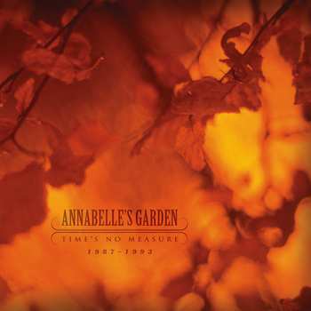 Album Annabelle's Garden: Time's No Measure 1987-1993