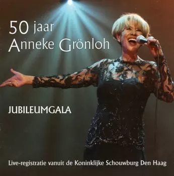 50 Jaar Anneke Grönloh Jubileumgala