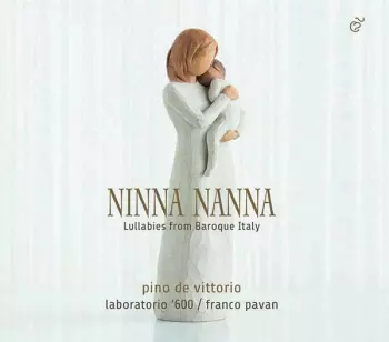 Ninna Nanna: Lullabies From Baroque Italy