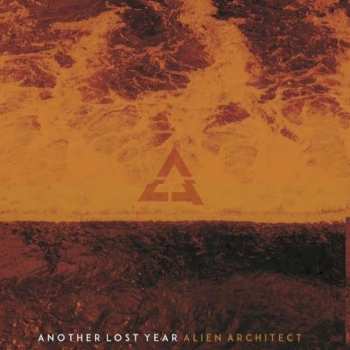 Album Another Lost Year: Alien Architech