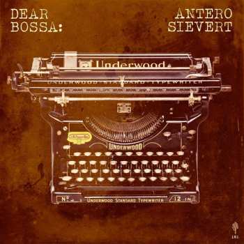 Album Antero Sievert: Dear Bossa: