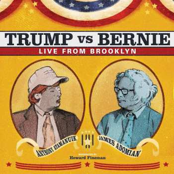 Anthony Atamanuik: Trump Vs Bernie - Live From Brooklyn