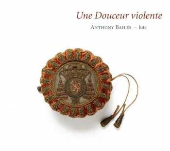 Album Anthony Bailes: Une Douceur Violente