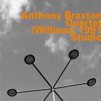 Album Anthony Braxton: Quartet (Willisau) 1991, Studio