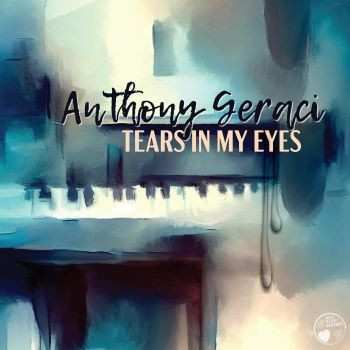 Album Anthony Geraci: Tears In My Eyes