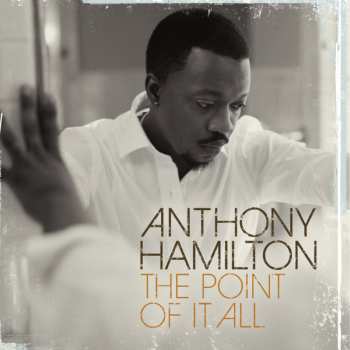 CD Anthony Hamilton: The Point Of It All 612337