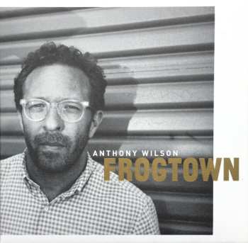 Anthony Wilson: Frogtown