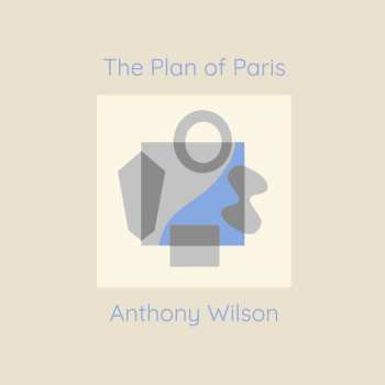 Album Anthony Wilson: The Plan of Paris