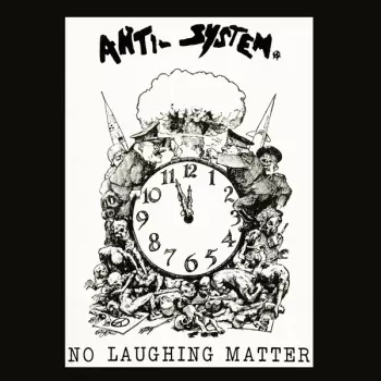 Anti-System: No Laughing Matter - Discography